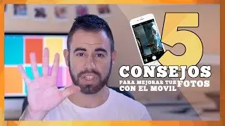 5 consejos para sacar mejores fotos con tu móvil (por @creativaav)