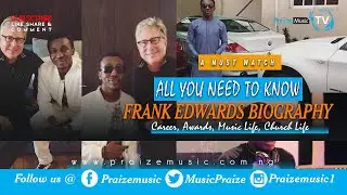 Frank Edwards Biography; His Career, Early Life, Awards and Church Life