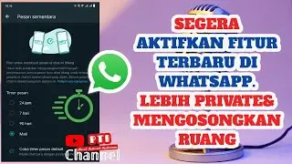 Update WA | Fitur Baru Whatsapp 2022 | Pesan sementara | Lebih Private dan hemat penyimpanan
