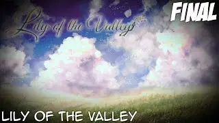 Lily of the Valley - [Visual Novel] | End.. [Final]