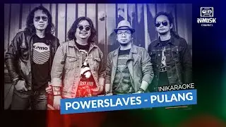 IniKaraoke | Powerslaves - Pulang