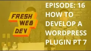 WordPress Plugin Development Part 7: Create a Custom Shortcode - Fresh Dev