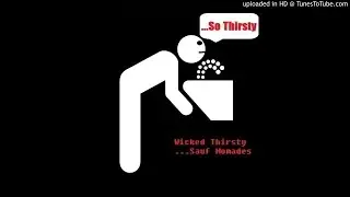 wicked thirsty-New Again