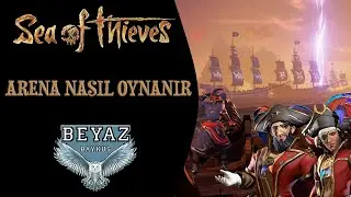 ARENA NASIL OYNANIR - 1. OLMA TAKTİKLERİ | Sea of Thieves Rehber