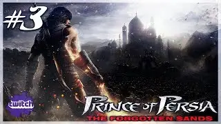 Prince of Persia: The Forgotten Sands. Запись стрима #3