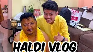 KYA KUCH NAHIN BANAA DIYA YAH SHAADI NE ||VLOG71|| #thedreamervlogz #haldivlog #shadivlog #subscribe