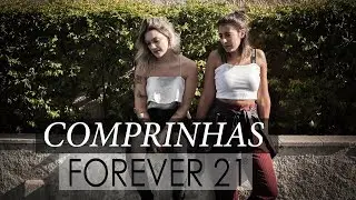 COMPRINHAS - FOREVER 21