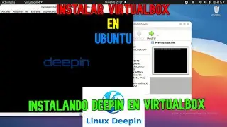 Instalar VirtualBox en Ubuntu | Instalar Deepin 20 en VirtualBox