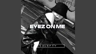 Eyez On Me