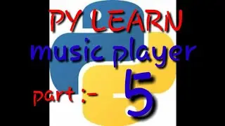 Music player with python part 5