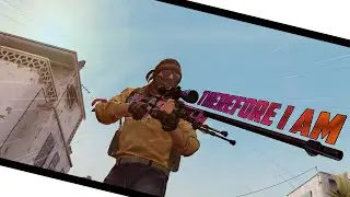 THEREFORE I AM | CS:GO EDIT