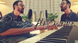 Praise His name | Jeff & Sheri Easter | Voice & Keys cover