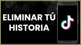 Cómo eliminar tú historia en TikTok !
