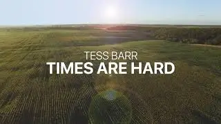 Tess Barr - Times Are Hard (Official Lyric Video)