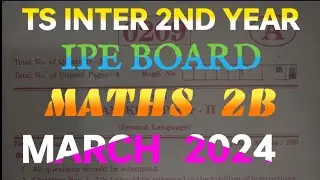 TS INTER BOARD 2ND YEAR MATHS 2B PAPER || IPE QUESTION PAPER 2024 ||