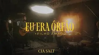 Cia. SALT - Eu Era Órfão + Filho Amado (Ao Vivo)