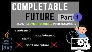 Java 8 CompletableFuture LIVE Code Demo  + Tutorial | runAsync() ,supplyAsync() | Async | Part 1