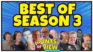 Best of Pints of View Season 3!