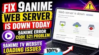 Fix 9anime web server is down today | 9anime error Code 521 Problem | 9anime server is not working?