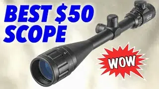 Best $50 Scope Ever ?
