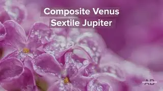 More About Composite Venus Sextile Jupiter