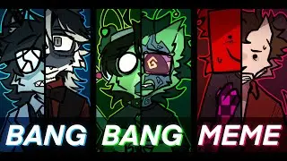 Bang Bang Animation Meme [Ft. Evil Polycule]
