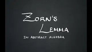 Zorn's Lemma in Abstract Algebra