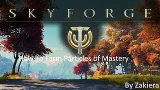 Skyforge How To - Farming Particles of Mastery