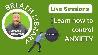 Breath Library Session - Learn how to control Anxiety