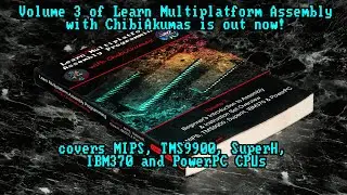 Volume 3 of Learn Multiplatform Assembly with ChibiAkumas is out now!