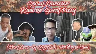 KIMI NO SWEET PUSSY「Vocal Cover by iLYNN & Tar August Sum」