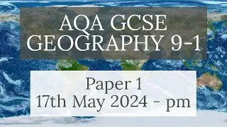 AQA GCSE 9-1 GEOGRAPHY PAPER 1 2024 - Physical Geography