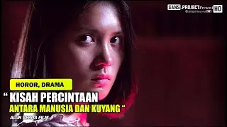 KEKASIHKU TERNYATA KUYANG - Alur Cerita Film INHUMAN KISS (2019)