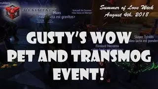 SoL: Gusty's WoW Pet and Transmog Event