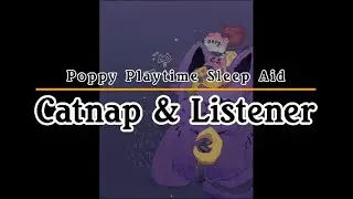 ~Go. To. Sleep.~ {Poppy Playtime} {Sleep Aid} {3k Sub Special Pt1}