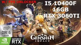 Genshin Impact 4.0 Fontaine i5 10400f, 16GB, RTX 3060TI (FPS UNLOCKER)