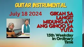 July 18 2024 #guitarinstrumental  “Gikan sa langit midung-aw ang GINOO SA YUTA.” #ofwlife #ofwhk