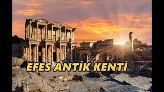 EFES'İN İLGİNÇ MAZİSİ