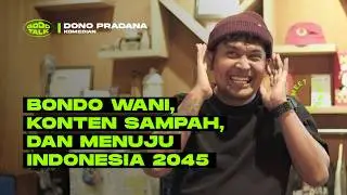 GoodTalk Eps. Dono Pradana: Stand up Comedy, Content Creator, dan Podcaster (Part 1)