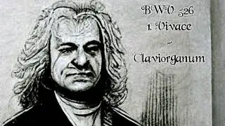 BWV 526 - Vivace (Claviorganum)