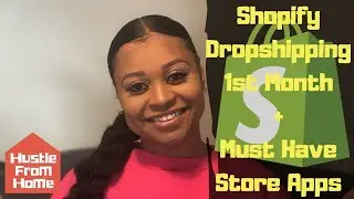 First Month Making Money On Shopify and Must Have Store Apps