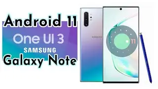 Samsung Galaxy Note 10 Android 11 Update, One UI 3.0 - Device List