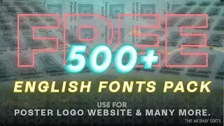 500+ ENGLISH FONTS PACK || BEST FONTS PACK || STYLES ENGLISH FONTS || THE AKSHAY EDITS