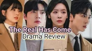 The Real Has Come Korean Drama Review