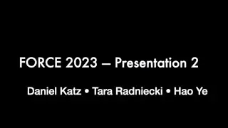 FORCE2023: Presentations 2
