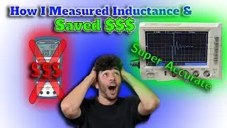 How I Measured Inductance & Saved $$$ Using Resonant Frequency!