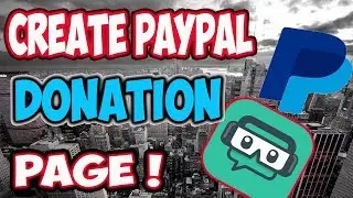How To Create PayPal Donation Page For Youtube,Twitch,Facebook (Easy & Fast)