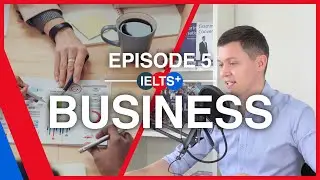 IELTS English Podcast - Speaking Topic: Business