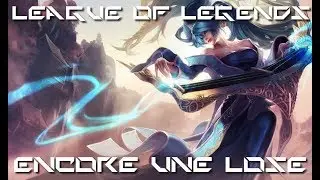 LEAGUE OF LEGENDS - Encore une lose (Sona)