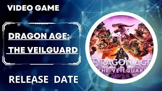 Dragon Age:The Veilguard Release Date